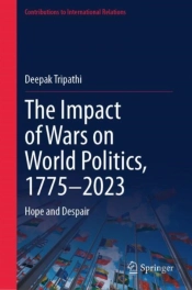 The Impact Of Wars On World Politics, 1775â€“2023