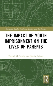 The Impact Of Youth Imprisonment On The Lives Of Parents