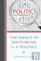The Impact Of Youtube On U.S. Politics