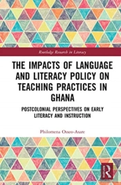 The Impacts Of Language And Literacy Policy On Teaching Practices In Ghana