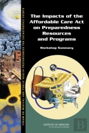 The Impacts Of The Affordable Care Act On Preparedness Resources And Programs