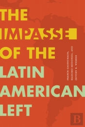 The Impasse Of The Latin American Left
