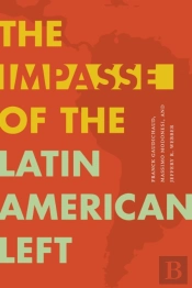 The Impasse Of The Latin American Left