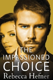 The Impassioned Choice