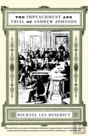 The Impeachment And Trial Of Andrew Johnson