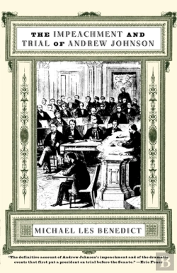 Bertrand.pt - The Impeachment And Trial Of Andrew Johnson