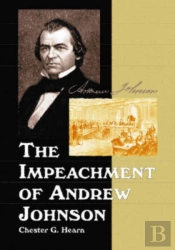The Impeachment Of Andrew Johnson