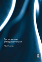 The Imperatives Of Progressive Islam