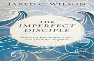 The Imperfect Disciple Â€“ Grace For People Who Can`T Get Their Act Together