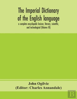 Bertrand.pt - The Imperial Dictionary Of The English Language
