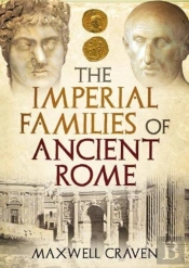 The Imperial Families Of Ancient Rome