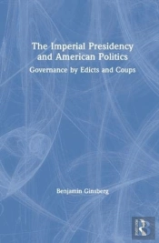 The Imperial Presidency And American Politics