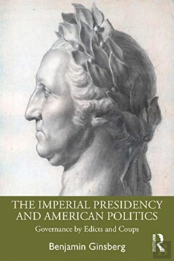 Bertrand.pt - The Imperial Presidency And American Politics