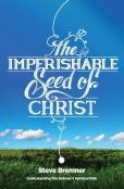 The Imperishable Seed Of Christ