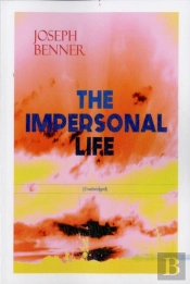 The Impersonal Life (Unabridged)