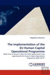 The Implementation Of The Eu Human Capital Operational Programme