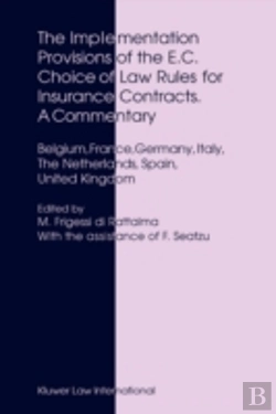 Bertrand.pt - The Implementation Provisions Of The E.C. Choice Of Law Rules For Insurance Contracts. A Commentary