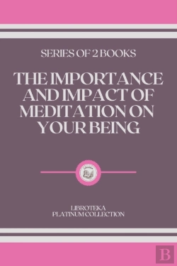 Bertrand.pt - The Importance And Impact Of Meditation On Your Being