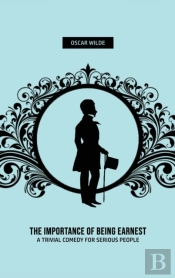 The Importance Of Being Earnest: A Trivi