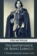 The Importance Of Being Earnest A Trivial Comedy For Serious People