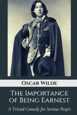 Bertrand.pt - The Importance Of Being Earnest A Trivial Comedy For Serious People