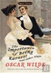 The Importance Of Being Earnest And Other Plays