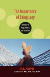 The Importance Of Being Lazy