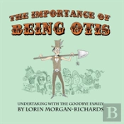 The Importance Of Being Otis