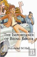 The Importance Of Being Roger