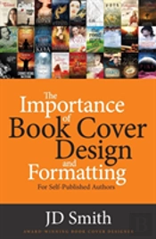 The Importance Of Book Cover Design And Formatting