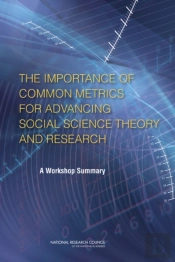 The Importance Of Common Metrics For Advancing Social Science Theory And Research