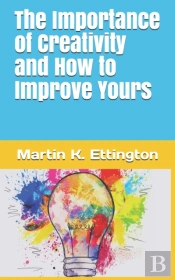 The Importance Of Creativity And How To Improve Yours