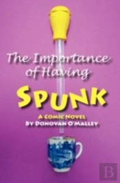 The Importance Of Having Spunk