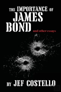 Bertrand.pt - The Importance Of James Bond & Other Essays