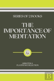 The Importance Of Meditation