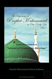 The Importance Of Prophet Muhammad In Our Daily Life, Part 1