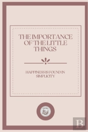The Importance Of The Little Things