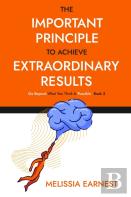 The Important Principle To Achieve Extraordinary Results