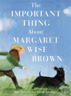 Bertrand.pt - The Important Thing About Margaret Wise Brown