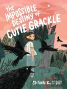The Impossible Destiny Of Cutie Grackle