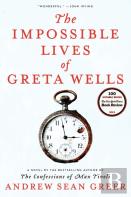 The Impossible Lives Of Greta Wells