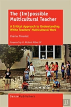 Bertrand.pt - The (Im)Possible Multicultural Teacher: A Critical Approach To Understanding White Teachers' Multicultural Work