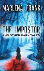 The Impostor And Other Dark Tales