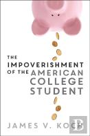 The Impoverishment Of The American College Student