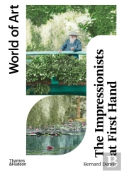 The Impressionists At First Hand