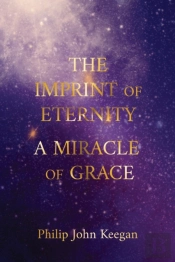 The Imprint Of Eternity: A Miracle Of Gr