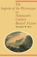 The Imprint Of The Picturesque On Nineteenth-Century British Fiction