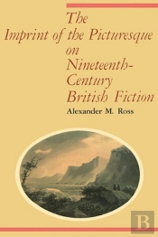 The Imprint Of The Picturesque On Nineteenth-Century British Fiction