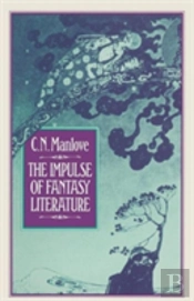 The Impulse Of Fantasy Literature