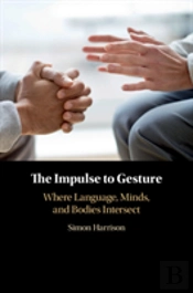 The Impulse To Gesture
